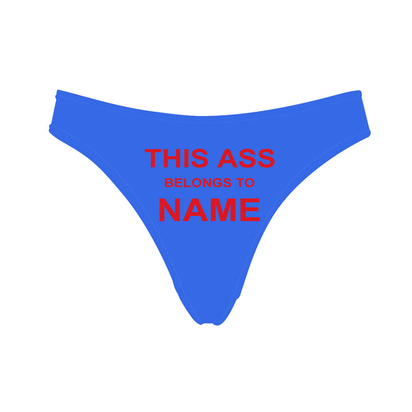 Personalized "Ass Belongs To" Blue Thong Panty - amlion