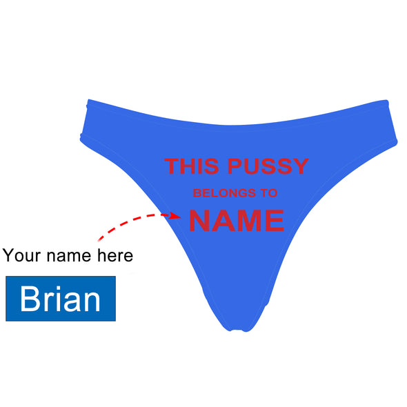 Personalized Name "Pussy Belongs To" Blue Thong Panty - amlion