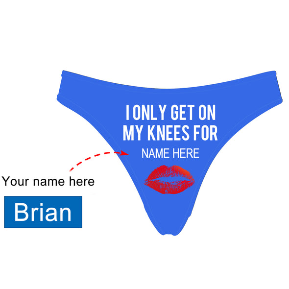 Personalized Name "Get On Knees For"  Blue Thong Panty - amlion